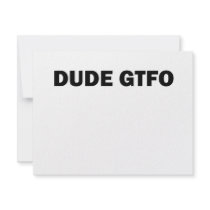 Dude GTFO! invitations