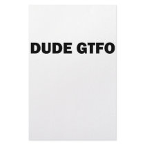 Dude GTFO! stationery by szclothingdesigns Dude GTFO! stationery