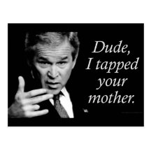Dude, I Tapped Your Mother Postcard