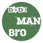 Dude, man, bro stickers