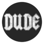 Dude Round Stickers