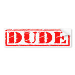Dude Stamp Bumper Stickers