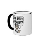 Dude, Where's My Bailout Responsible Guy Gear Mugs