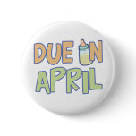 Due In April buttons