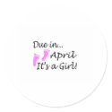 Due In April (It's A Girl) stickers by CelebrationZazzle Due In April (It's A Girl) stickers