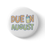 Due In August buttons