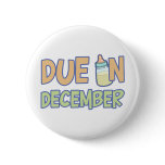 Due In December buttons