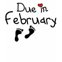 Due in February t-shirts