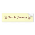 Due In January Bumpersticker bumpersticker