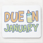 Due In January mousepads