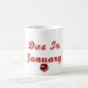Due In January Mug mug