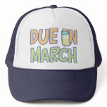 Due In March hats