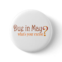 Due In May buttons by worldsfair Due In May buttons
