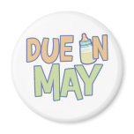 Due In May magnets