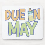 Due In May mousepads