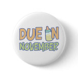Due In November buttons
