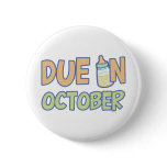 Due In October buttons