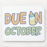Due In October mousepads