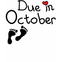 Due in October t-shirts