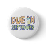 Due In September buttons