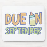 Due In September mousepads