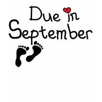 Due in September t-shirts