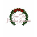 Due This Holiday Season t-shirts