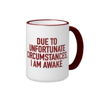 due to unfortunate circumstances... ringer mug