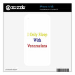 Duermo solamente con los venezolanos skins para iPhone 4S