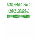 DUFFEE FOR CONGRESS t-shirts by OrganicCotton DUFFEE FOR CONGRESS t-shirts