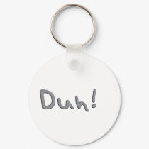 Duh keychains