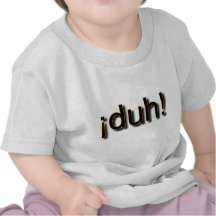 DUH! TSHIRT