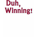 Duh, Winning! Charlie Sheen Shirt shirt