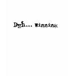 Duh... Winning - Charlie Sheen T Shirt