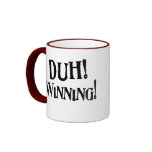 Duh! Winning! Swag Mugs