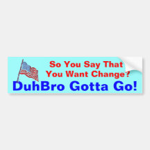DuhBro Gotta Go! Bumper Sticker