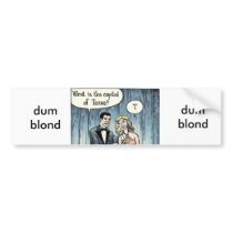 dum blond bumper stickers by bfsince07 dum blond bumper stickers
