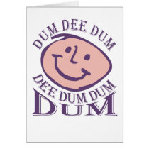Dum dee dum card