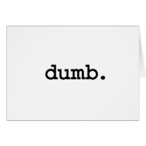 dumb. cards by dirtyword dumb. cards