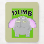 Dumb elephant cartoon mousepads