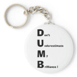DUMB KEYCHAINS
