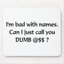 DUMB @$$? MOUSE PADS