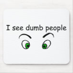 Dumb People Design Mousepad