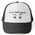 Dumb People Graphic Hat