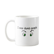 Dumb People Mug