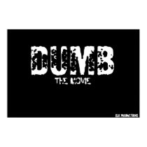 DUMB THE MOVIE poster posters by ejmcdaniel1 DUMB THE MOVIE poster posters