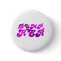 Dump Her buttons by CarbonClothing Dump Her buttons