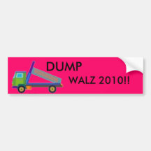 DUMP , WALZ 2010!! BUMPER STICKERS