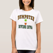 Dumpster Diving Diva t-shirts by klownkilla Dumpster Diving Diva t-shirts