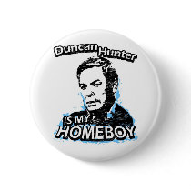 Duncan Hunter is my homeboy buttons